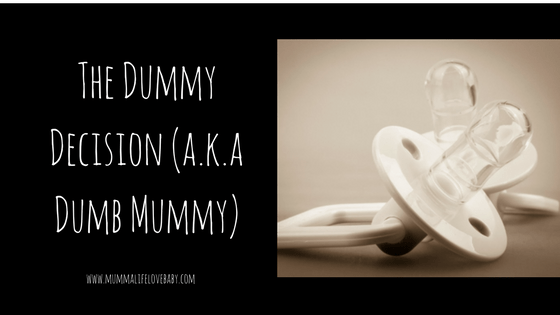 The Dummy Decision (a.k.a Dumb Mummy)