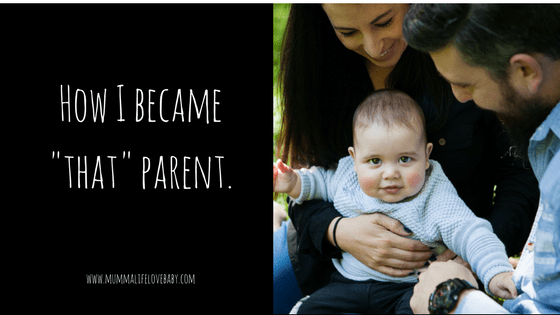 How I became "that" parent.